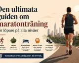 Den ultimata guiden om maratonträning för löpare på alla nivåer. Träning, näring, återhämtning, mental styrka och utrustning är nyckeln.